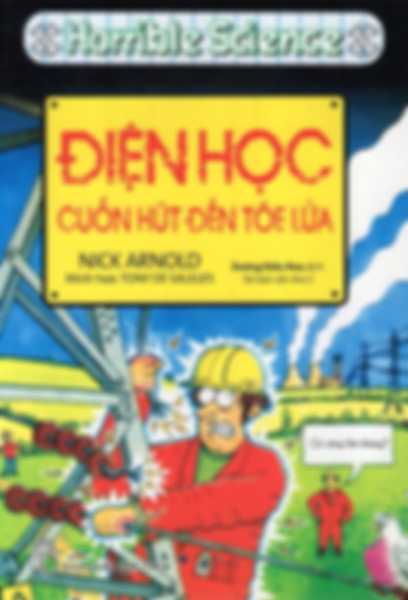 Horrible Science - Điện Học Cuốn Hút Đến Tóe Lửa