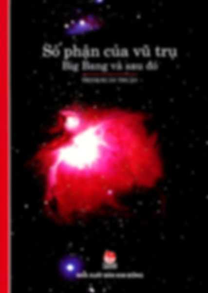Số Phận Của Vũ Trụ Bigbang Và Sau Đó