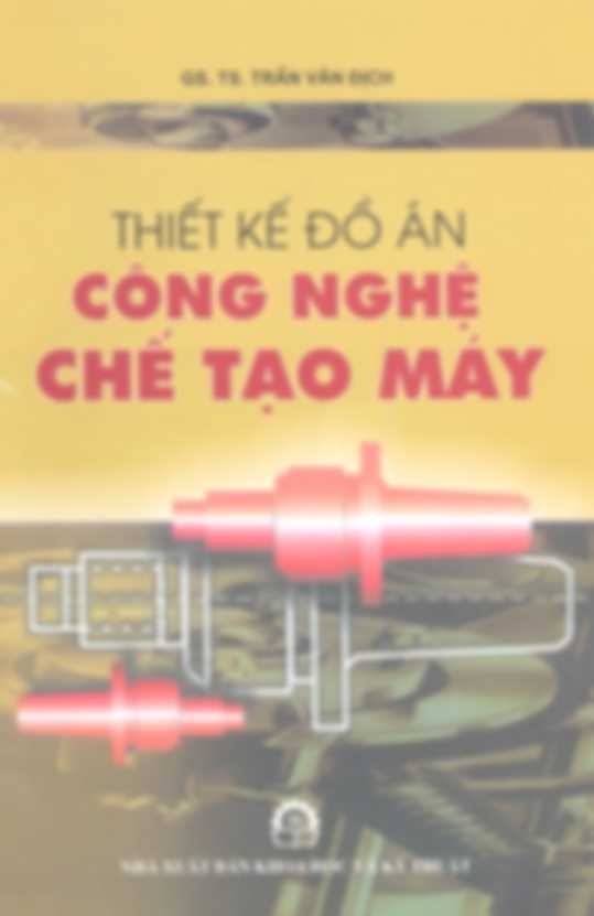 Thiết Kế Đồ Án Công Nghệ Chế Tạo Máy