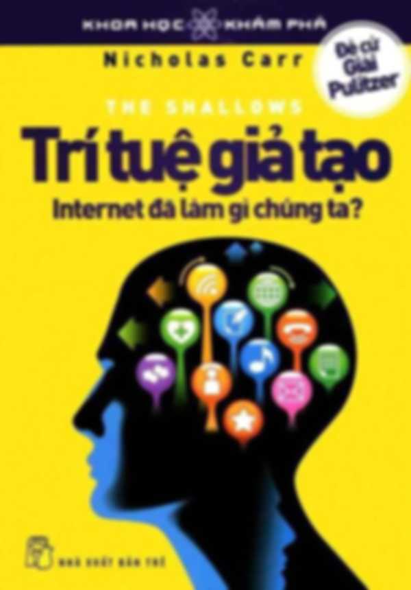 Trí Tuệ Giả Tạo - Internet Đã Làm Gì Chúng Ta