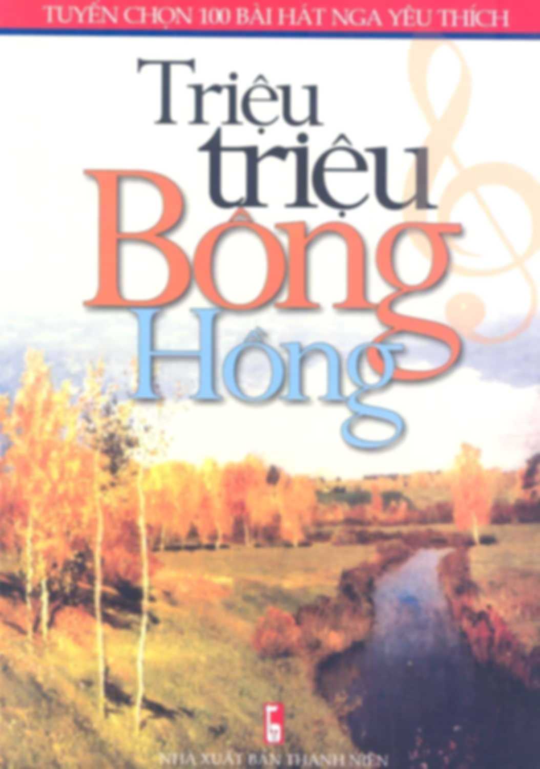 Tuyển Chọn 100 Bài Hát Nga Yêu Thích Triệu Triệu Bông Hồng