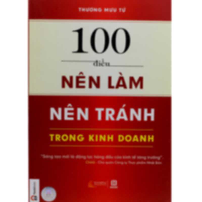 100 Điều Nên Làm, Nên Tránh Trong Kinh Doanh