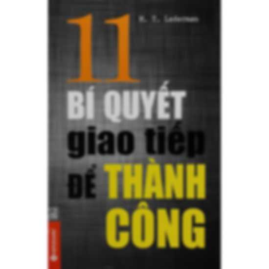 11 Bí Quyết Giao Tiếp Để Thành Công