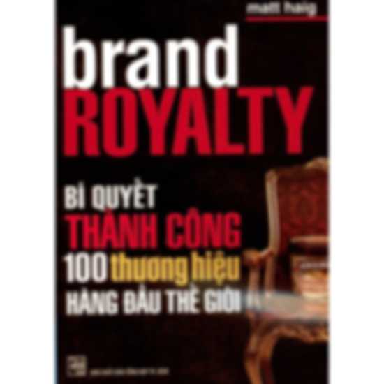 Bí Quyết Thành Công 100 Thương Hiệu Hàng Đầu Thế Giới