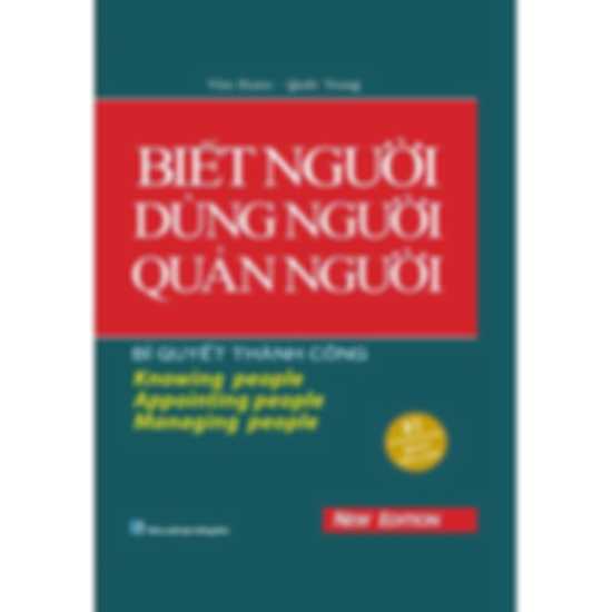 Biết Người, Dùng Người, Quản Người