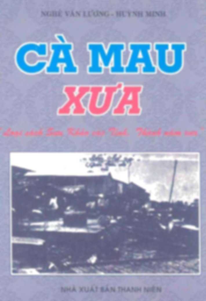 Cà Mau Xưa – Nghê Văn Lương, Huỳnh Minh