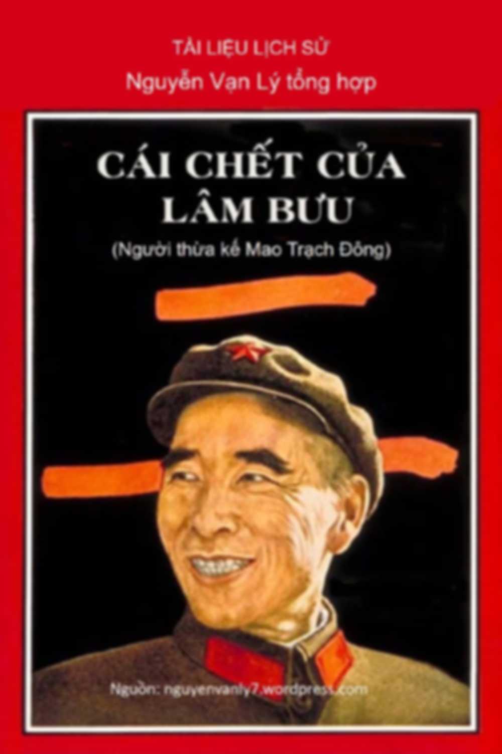 Cái Chết Của Lâm Bưu – Nguyễn Vạn Lý