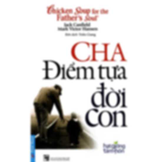 Cha – Điểm Tựa Đời Con