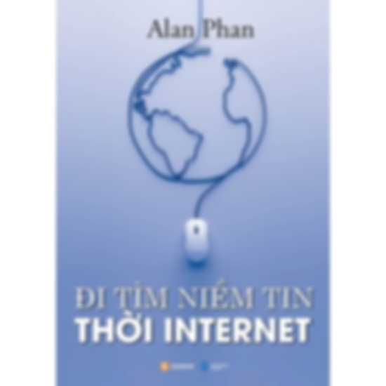 Đi Tìm Niềm Tin Thời Internet