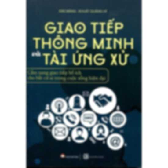 Giao Tiếp Thông Minh Và Tài Ứng Xử
