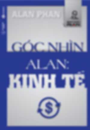 Góc Nhìn Alan: Kinh Tế