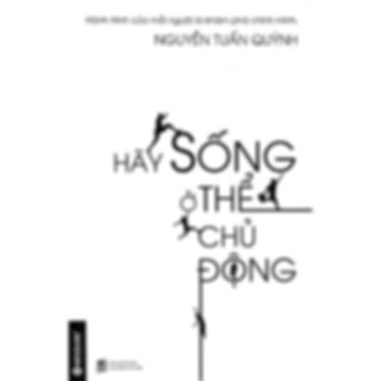 Hãy Sống Ở Thể Chủ Động