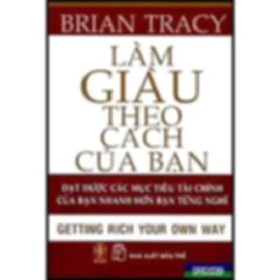 Làm Giàu Theo Cách Của Bạn