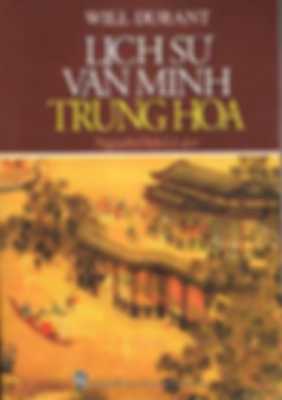 Lịch Sử Văn Minh Trung Hoa – Will Durant