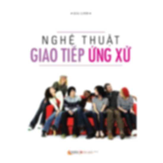 Nghệ Thuật Giao Tiếp Ứng Xử