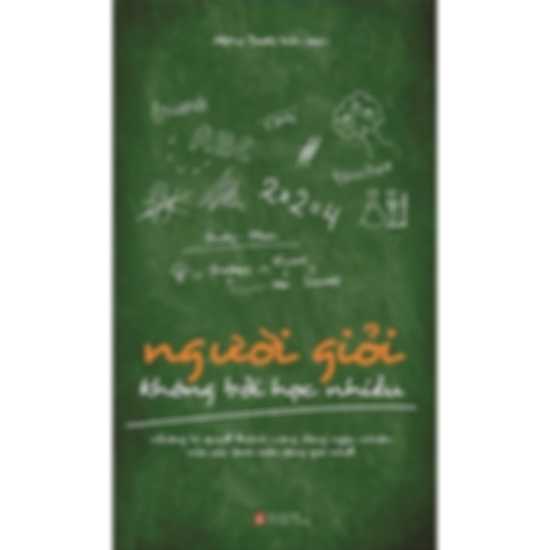 Người Giỏi Không Bởi Học Nhiều