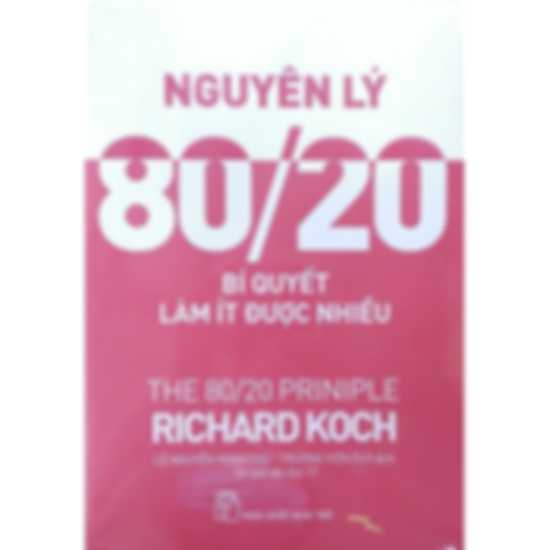 Nguyên Lý 80/20: Bí Quyết Làm Ít Được Nhiều