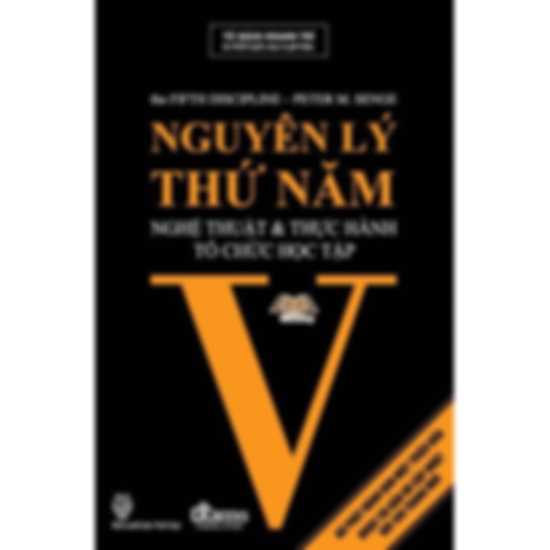 Nguyên Lý Thứ Năm – Nghệ Thuật Và Thực Hành Tổ Chức Học Tập