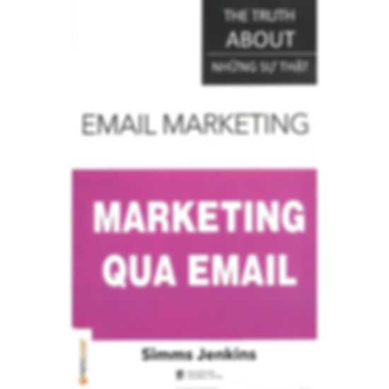 Sự Thật Về Marketing Qua Email