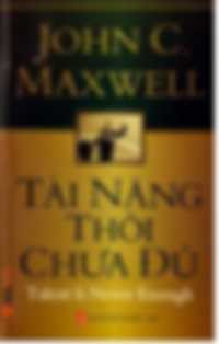 Tài Năng Thôi Chưa Đủ