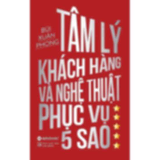 Tâm Lý Khách Hàng Và Nghệ Thuật Phục Vụ 5 Sao