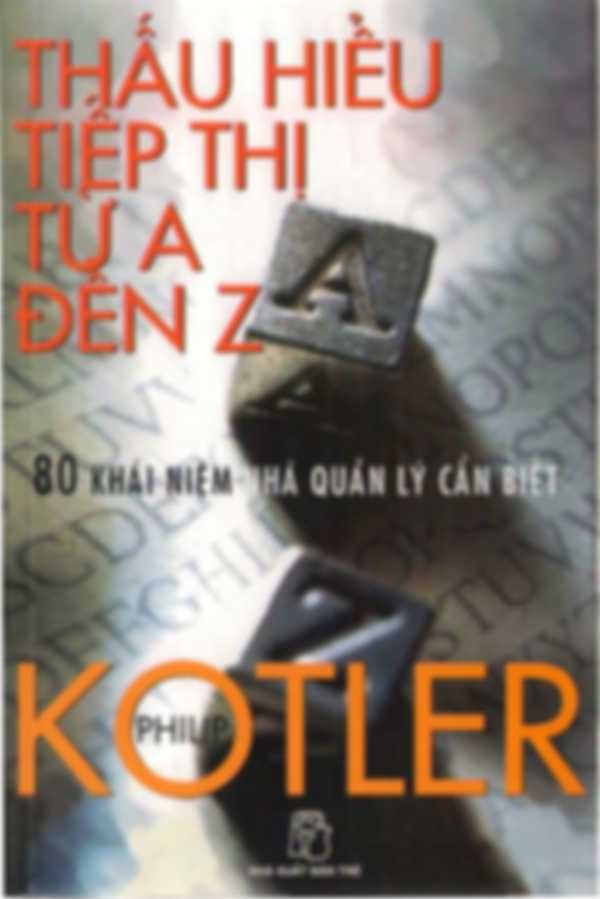 Thấu hiểu tiếp thị từ A đến Z: 80 khái niệm nhà quản lý cần biết