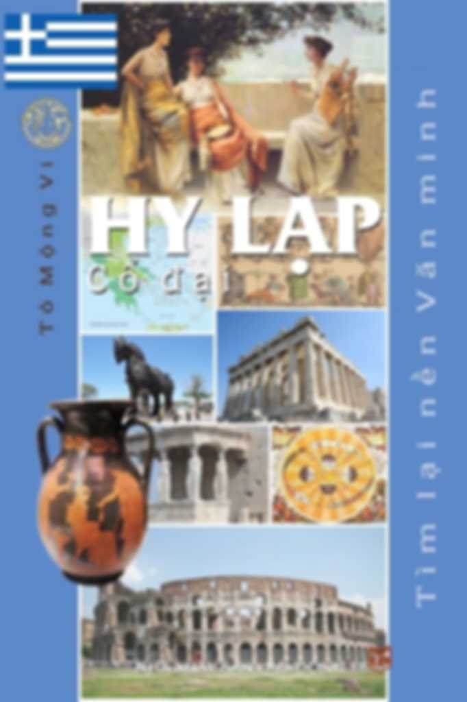 TÌM LẠI NỀN VĂN MINH HY LẠP CỔ ĐẠI - Tô Mộng Vi