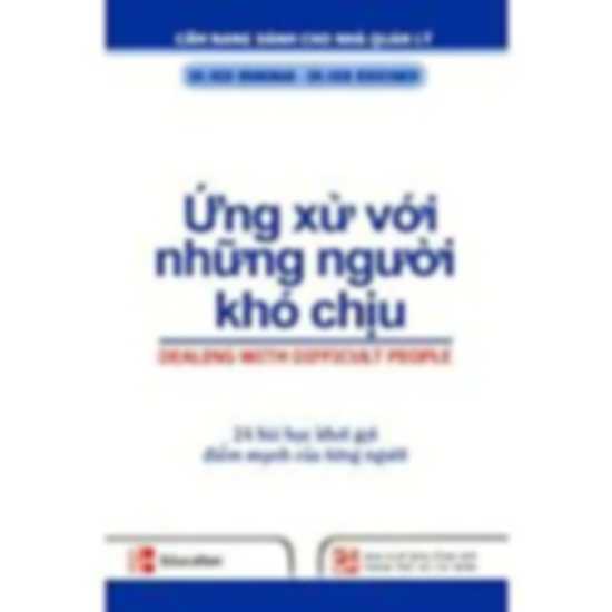 Ứng Xử Với Những Người Khó Chịu