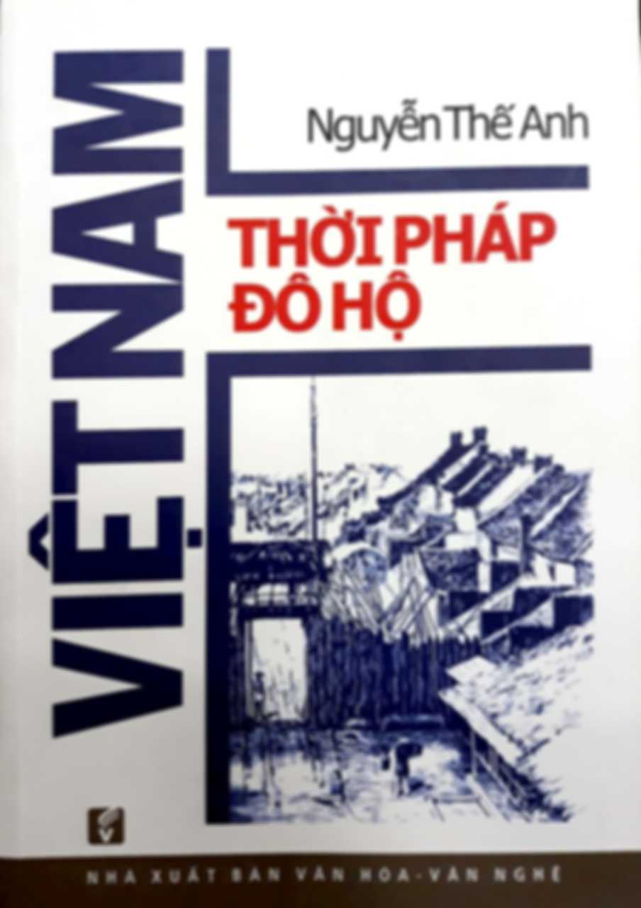 Việt Nam thời Pháp đô hộ - Nguyễn Thế Anh