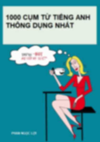 1000 Cụm Từ Tiếng Anh Thông Dụng Nhất