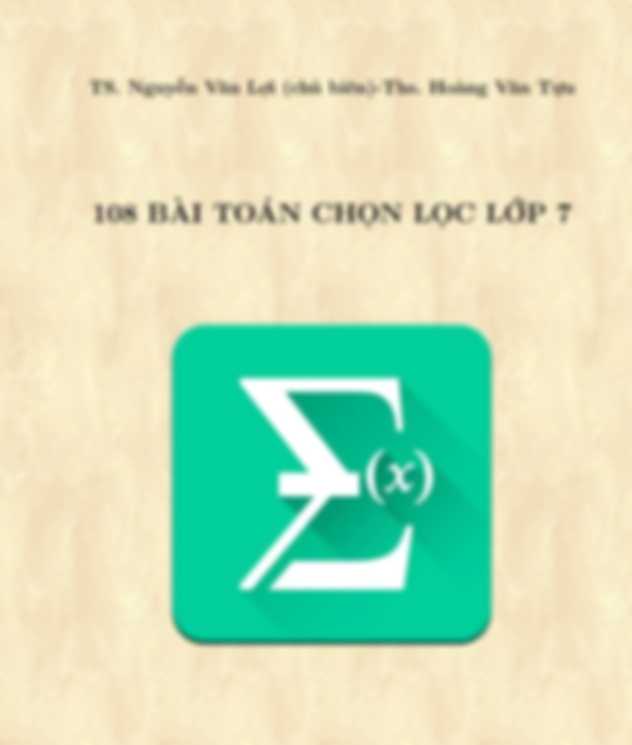 108 Bài Toán Chọn Lọc Lớp 7