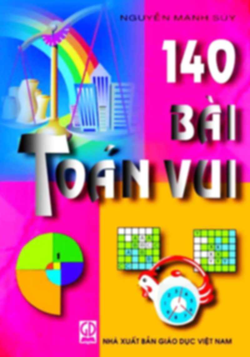140 Bài Toán Vui – Nguyễn Mạnh Súy
