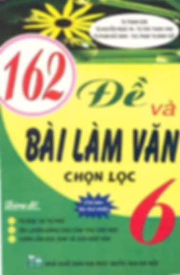162 Đề Và Bài Làm Văn Chọn Lọc 6