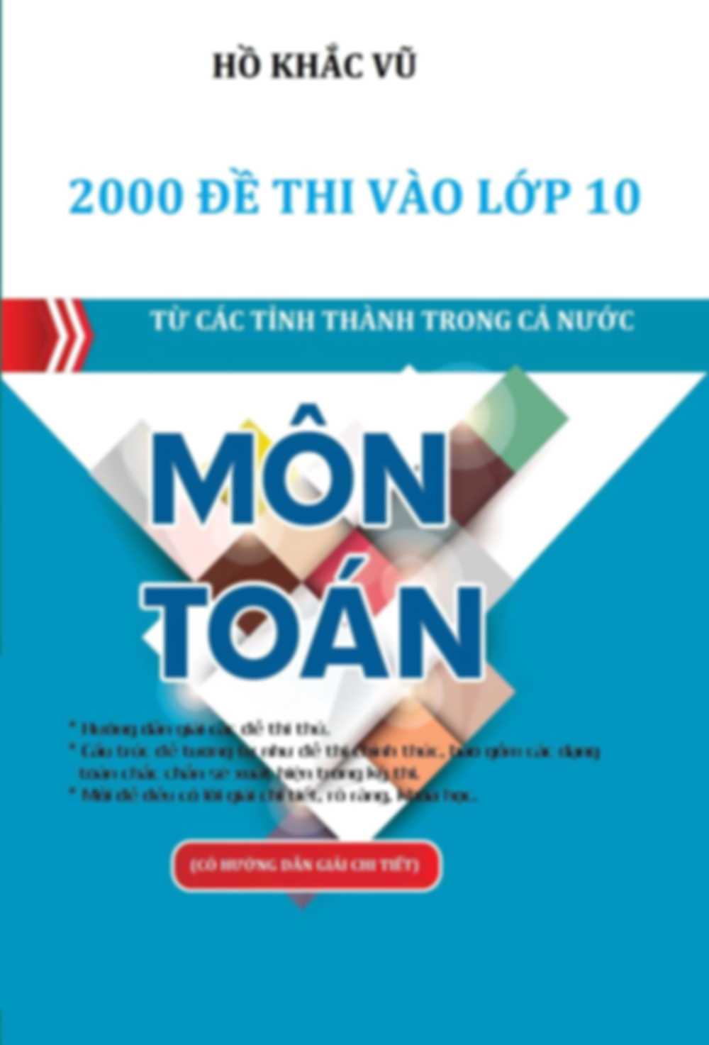 2000 Đề Thi Vào Lớp 10 Môn Toán Có Hướng Dẫn Giải Chi Tiết