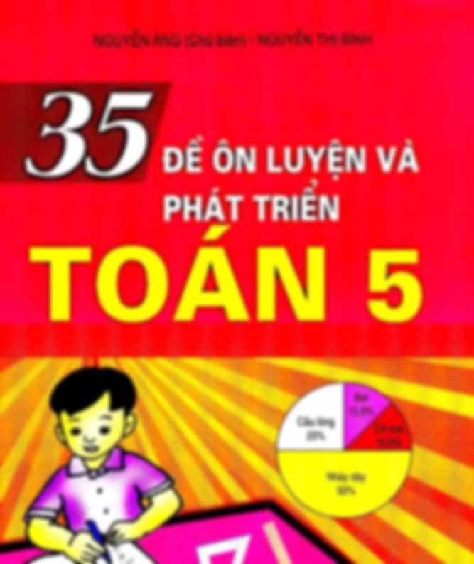 35 Đề Ôn Luyện Và Phát Triển Toán 5