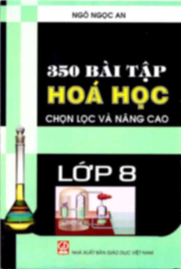 350 Bài Tập Hóa Học Chọn Lọc Và Nâng Cao 8