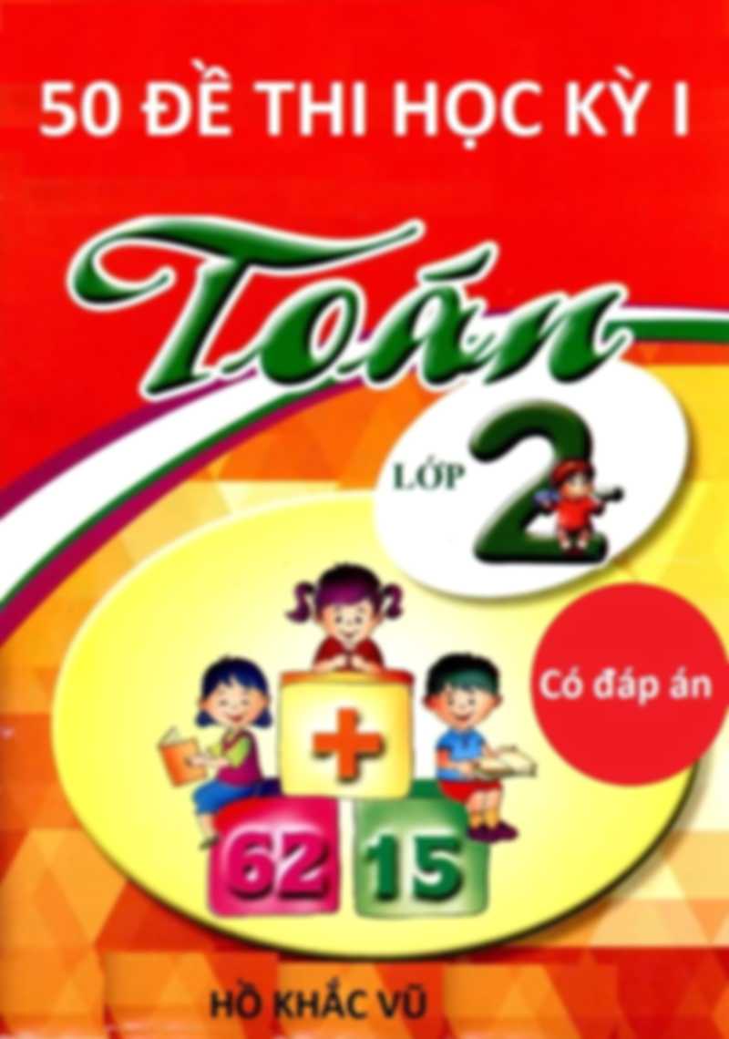 50 Đề Thi Học Kỳ 1 Toán Lớp 2