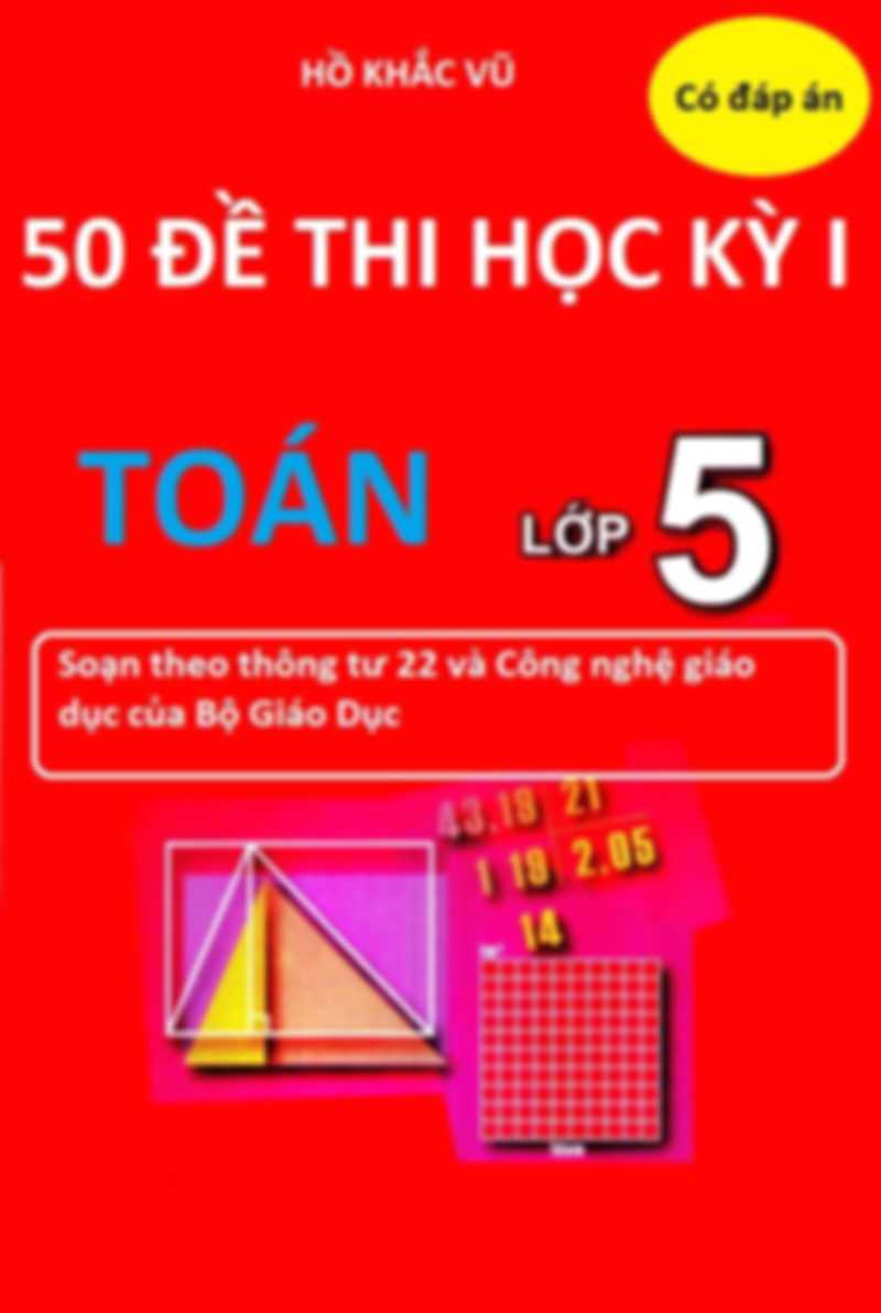 50 Đề Thi Học Kỳ 1 Toán Lớp 5