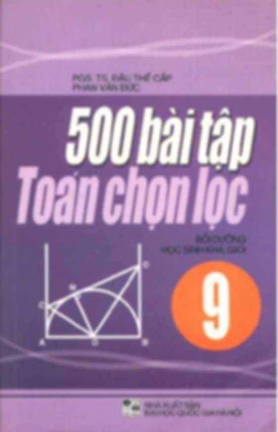 500 Bài Toán Chọn Lọc 9 – Đậu Thế Cấp