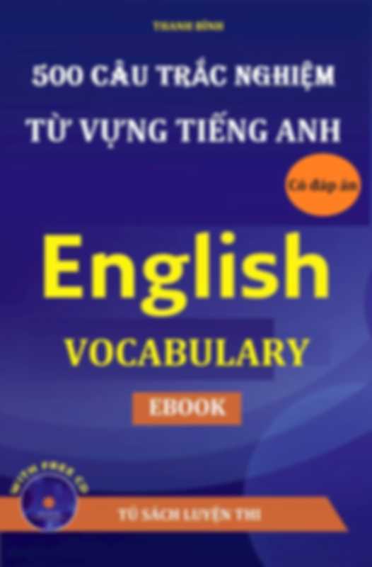500 câu trắc nghiệm từ vựng tiếng Anh