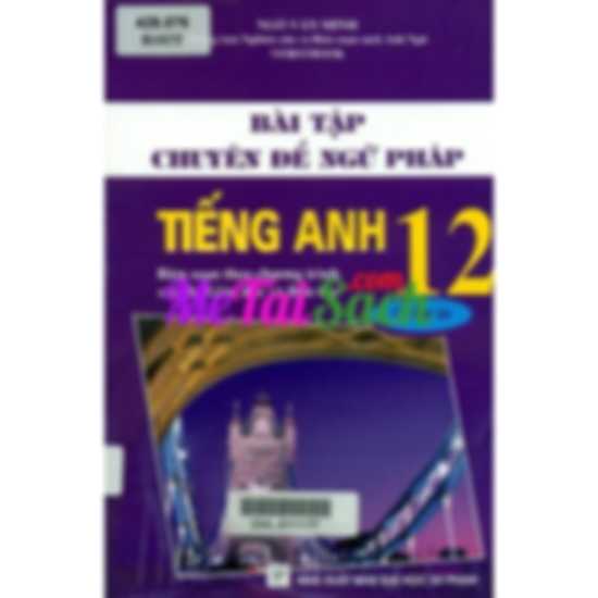 Bài Tập Chuyên Đề Ngữ Pháp Tiếng Anh 12