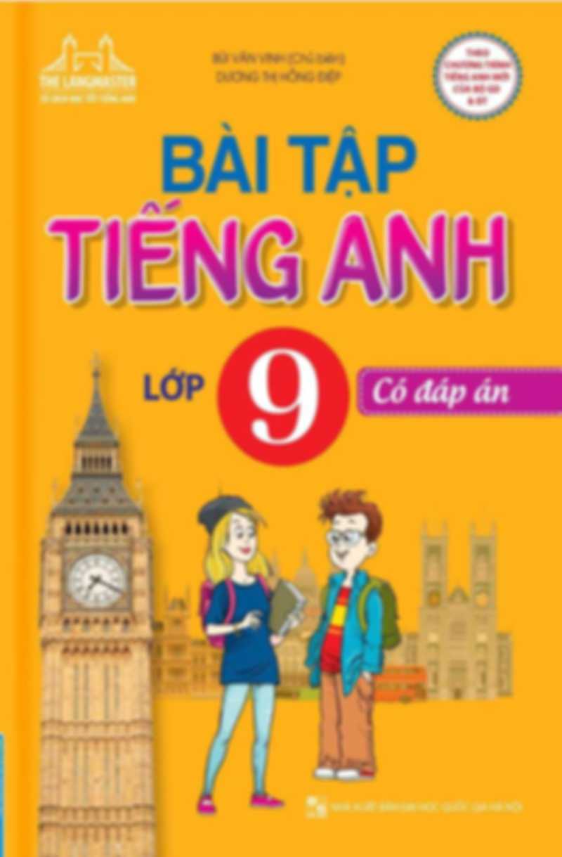 Bài Tập Tiếng Anh 9 Có Đáp Án – Bùi Văn Vinh
