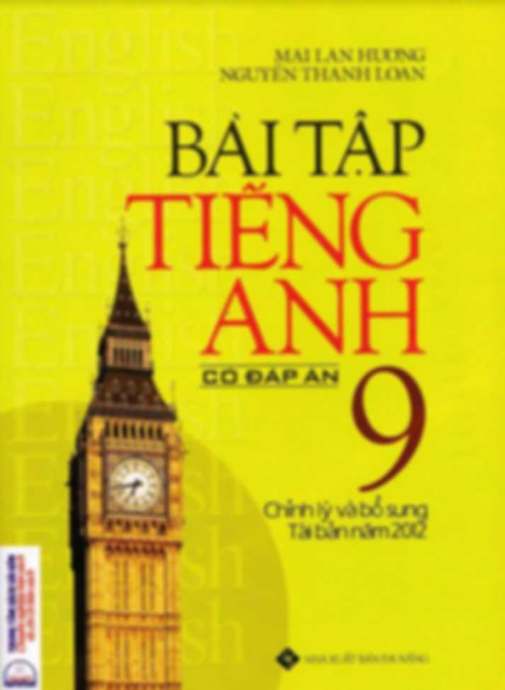 Bài Tập Tiếng Anh 9 Có Đáp Án – Mai Lan Hương