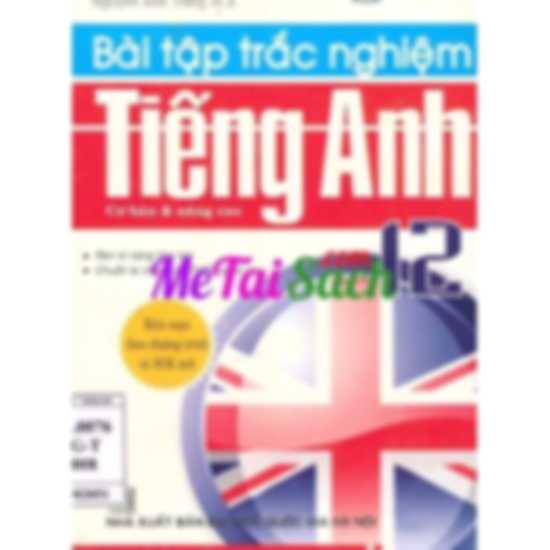 Bài Tập Trắc Nghiệm Tiếng Anh 12 Cơ Bản và Nâng Cao