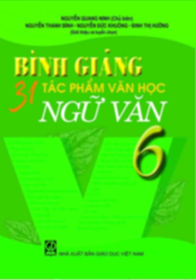 Bình Giảng 31 Tác Phẩm Văn Học Ngữ Văn 6