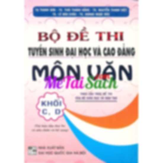 Bộ Đề Thi Tuyển Sinh Đại Học Và Cao Đẳng Môn Văn