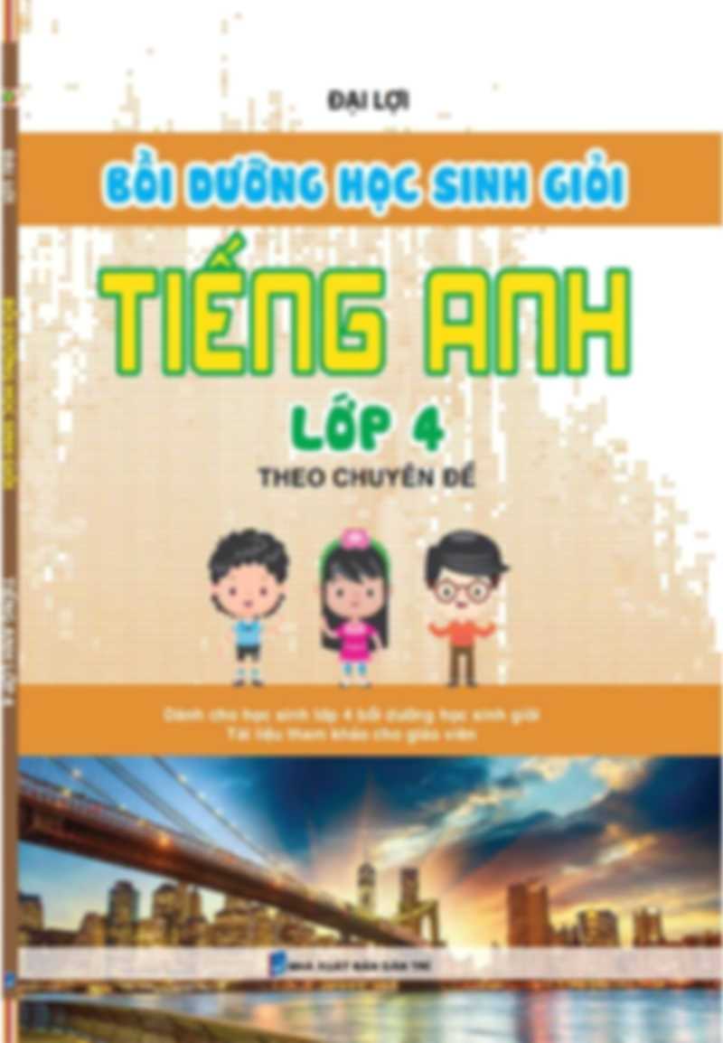 Bồi Dưỡng Học Sinh Giỏi Tiếng Anh Lớp 4 Theo Chuyên Đề