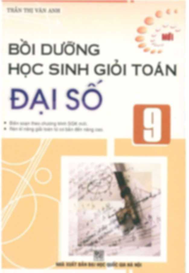 Bồi Dưỡng Học Sinh Giỏi Toán Đại Số 9