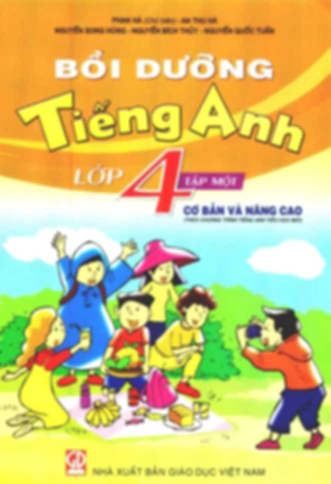Bồi Dưỡng Tiếng Anh Lớp 4 Tập 1 Cơ Bản Và Nâng Cao