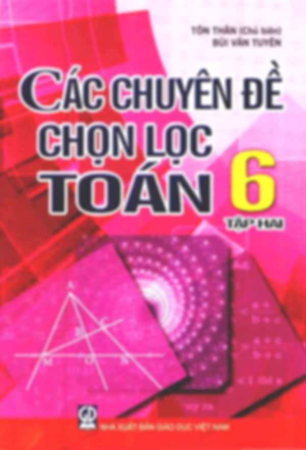 Các Chuyên Đề Chọn Lọc Toán 6 Tập 2